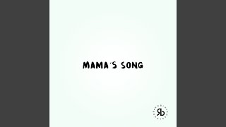 Mamas Song