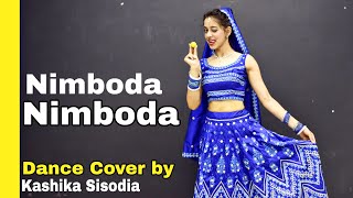 Nimboda Nimboda| Kashika Sisodia Choreography