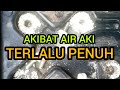 BATAS MAKSIMAL PENGISIAN AIR AKI YANG BENAR