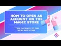 How To Open An Account on The Magic Store - Your Gateway to the Web 3 App Store