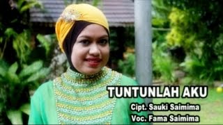 Fama Saimima - TUNTUNLAH AKU | Qasidah | Lagu Religi Islam (Official Music Video)