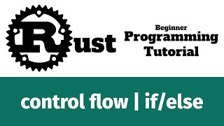 Rust Programming Tutorial #33 - control flow | if/else