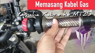 Mengganti Memasang Kabel Gas Xabre di Yamaha MT25