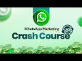 WhatsApp Marketing Crash Course 2026 Introduction