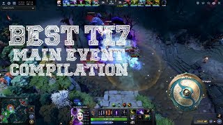 TI7 - BEST PLAYS - Compilation Main Event - Dota 2