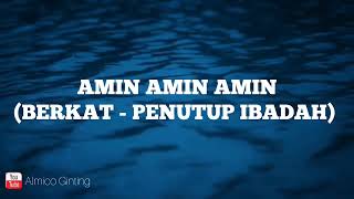 AMIN AMIN AMIN ( BERKAT - PENUTUP IBADAH )