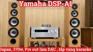 (Đã bán)Yamaha DSP-A1 Huyền thoại, 370W,pre out làm DAC,mới tinh.Lh 0834563852