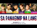 ALAMAT - 'SA PANAGINIP NA LANG' (Color Coded Lyrics)