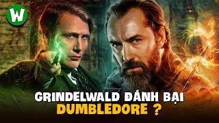 Chuyện Gì Xảy Ra Nếu Grindelwald Đánh Bại Dumbledore?