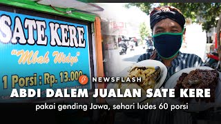 Abdi dalem jualan sate kere pakai gending Jawa, sehari ludes 60 porsi | Newsflash