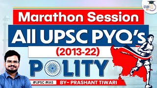UPSC Prelims Previous Years Questions of Indian Polity | Last 10 Years Marathon Session I UPSC 2023
