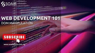 SOAIR WEB DEVELOPMENT GUIDE: DOM Manipulation