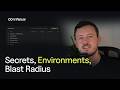 Secrets Management: Environments and Blast Radius