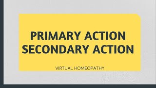 PRIMARY ACTION and SECONDARY ACTION