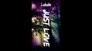 Lubalin - Just Love (Lyrics)