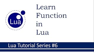Learn writing function in Lua : Lua Tutorials Series #7