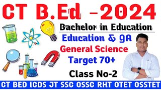 CT BED Entrance -2024  Education & general awarness: EVERY DAY SCIENCE  class no -2 // CT BED -2024