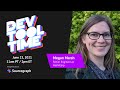 Dev Tool Time with Megan Marsh