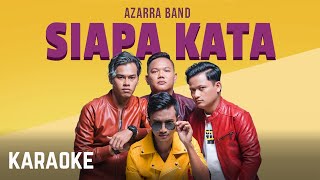 Azarra Band - Siapa kata Karaoke Official