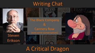 Talking About Writing: The Black Company \u0026 Cannery Row with Steven Erikson