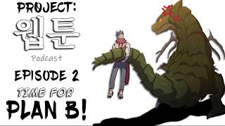 Project: W.E.B.T.O.O.N. Podcast - Episode 02 - Time For Plan B!
