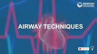 Chapter 5 Airway Techniques - ACLS Course by American Health Care Academy