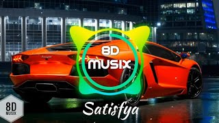 Satisfya (8D audio) | Imran Khan | Bass boosted