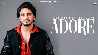 ADORE YOU (Official Video) Kulwinder Billa | Latest Punjabi Songs 2022