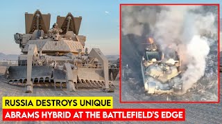 Russia Destroys Unique Abrams Hybrid at the Battlefield's Edge