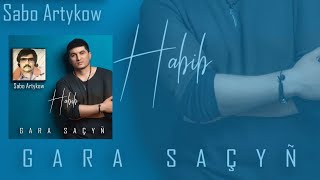 Habib - Gara Saçyn (Saba Artykow) 2021 HD