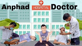 ANPHAD DOCTOR.... ।। अनपढ़ डॉक्टर।।........|| Funny Video||