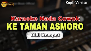 KE TAMAN ASMORO - DIDI KEMPOT || KARAOKE LIRIK LAGU JAWA VERSI DANGDUT KOPLO || NADA COWOK