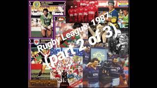 The Rugby League Digest - History Corner: 1987 (part 2 of 3)