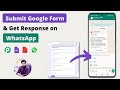 Dynamic Google Forms | Google Form Response to WhatsApp | Automation