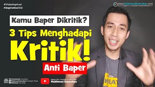 Inspiration Talk I  Kamu Suka Baper Dikritik I  Simak 3 Tips Menghadapi Kritik- Anti Baper I