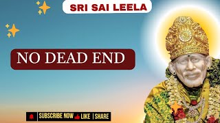 Sai Baba English l  No Dead End  | #saibabamessage #saibaba #motivation