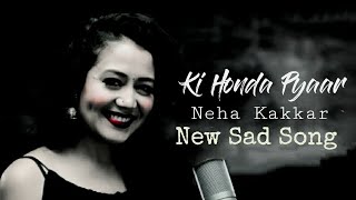 Ki Honda Pyaar Full Song Lyrics Neha Kakkar | Jabariya Jodi | Sidharth M & Parineeti C