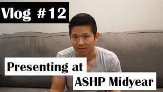 Vlog#12: Selected to Present at ASHP Midyear Clinical Meeting 2017 in Orlando!