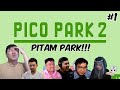 PITAM PARK INI NOT FUN- Pico Park #1