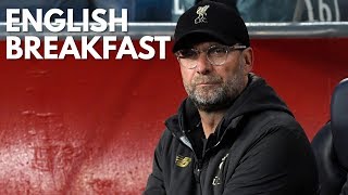 English Breakfast - klęska Liverpoolu i nadzieja Tottenhamu