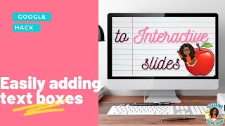 How to easily add text boxes to interactive google slides **Google hack