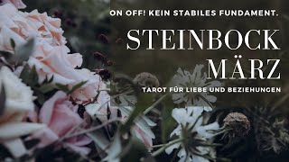 STEINBOCK - „ON OFF! KEIN STABILES FUNDAMENT!“ LIEBE MÄRZ 2022