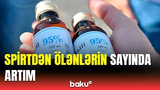 Daha 2 nəfər spirtin qurbanı oldu | Araşdırmalar davam edir