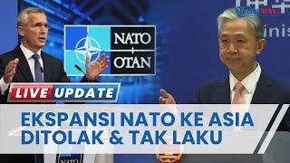 NATO TAK LAKU di Asia, China Beberkan Mayoritas Negara Kawasan Indo-Pasifik Tolak Ekspansi NATO