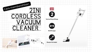 CARA MEMBERSIHKAN 2 IN 1 CORDLESS VACUUM CLEANER APA | #SERENDIPITY