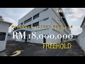 Factory For Sale (New Listing) Puchong Near DHL