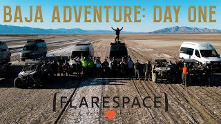 Flarespace Baja Adventure: DAY 1