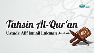 Kajian Rutin Tahsin Al-Qur'an | Ustadz Afif Ismail Lukman |