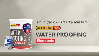 Cara Pengaplikasian Cat Pelapis Anti Bocor Alkycoat Deco Water Proofing