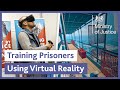 The Prison Using VR to Train Prisoners